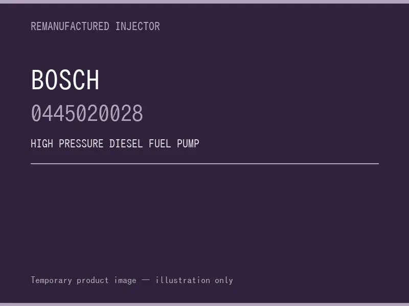 Bosch 0445020028 high pressure fuel pump listing