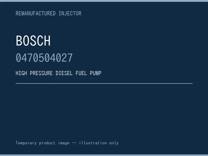 Bosch 0470504027 high pressure fuel pump listing